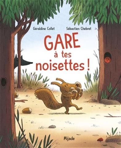 Gare a tes noisettes couverture du livre