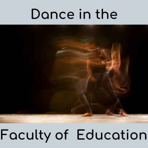 Dance in the Faculty of Education graphic