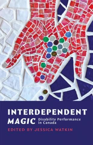 Interdependent Magic Disability Performance in Canada book cover