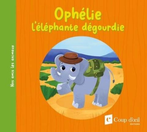 Ophélie l’éléphante dégourdie couverture du livre