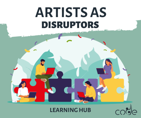 Artists as Disruptors - Learning Hub cover image